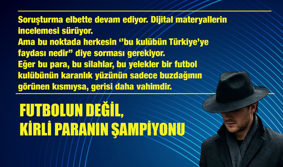 FenerSol1907's tweet photo. FUTBOLUN DEĞİL, KİRLİ PARANIN ŞAMPİYONU

Son yıllarda sahasında ve saha dışında şaibelerle anılan bir takımın, tribün lideri olarak bilinen isminin evinden çıkanlar, Türk sporunun şaibeli olduğunu bir defa daha göstermiş oldu.

İstanbul Cumhuriyet Başsavcılığı’nın yürüttüğü soruşturma kapsamında bir taraftar liderinin evinde yapılan aramada ele geçirilen YAKLAŞIK 65 MİLYON TL’LİK DÖVİZ, ALTIN VE MÜCEVHER sadece bir taraftar grubu liderliğinin zenginliği değil, aynı zamanda bu kulübün finansal kaynaklarının ne denli şeffaf olduğu sorusunu da beraberinde getiriyor.

Bu rakamlar bir ömür boyu bir kişinin forma ya da bilet satarak kazanabileceği bir tutar değildir. 

841 bin Euro, 
51 bin Dolar, 
18 Sterlin, 
üstelik üzerinde yaklaşık 795 bin TL nakit ve 
13.5 milyon TL değerinde altın… 
Peki ya 500 bin TL’lik Hint seti, 
350 bin TL’lik pırlanta kolye? 
Bunlar bir tribün liderinin gelir kalemleriyle asla örtüşmez. 
Bu organize bir finansal ağın, futbol kisvesi altında dönen kara paranın somut delili değil midir?

Sadece bu kadar da değil, evde ele geçirilen 1 silah, 141 fişek, 4 balistik yelek, 3 iPhone ve 3 SIM kart, bu işin sadece mali boyutunu değil, aynı zamanda potansiyel tehdit ve şiddet boyutunu da gözler önüne seriyor. 

Bir spor kulübünün taraftar lideri, neden balistik yelek bulundurur? 
Bu sorunun cevabı, kulübün yönetiminden emniyet güçlerine kadar herkesi derinden ilgilendirmelidir.

Ne yazık ki bu kulüp, son yıllarda kazandığı şampiyonluklarla değil, hakem hataları, verilmeyen penaltılar ve sürekli lehine işleyen tartışmalı kararlarla anılıyor. 

Şimdi ise bu kirli tablo, kulübün sadece sahada değil, saha dışında da ne denli şaibeli bir yapı olduğunu tescillemiş oluyor. 

Taraftar liderinin evinden çıkan bu servet, acaba bu kulübün sportif başarılarının finansmanında nasıl bir rol oynuyor? Transferler, bonservis bedelleri... Tüm bunların kaynağı şimdi daha da kuşkulu hale gelmiştir.

Soruşturma elbette devam ediyor. Dijital materyallerin incelemesi sürüyor. 
Ama bu noktada herkesin ‘’bu kulübün Türkiye’ye faydası nedir’’ diye sorması gerekiyor. 

Eğer bu para, bu silahlar, bu yelekler bir futbol kulübünün karanlık yüzünün sadece buzdağının görünen kısmıysa, gerisi daha vahimdir. 
Yetkililer bu soruşturmayı sadece bir birey üzerinden değil, arkasındaki sistem üzerinden yürütmelidir.

Gizay ⚓️
@igkowners