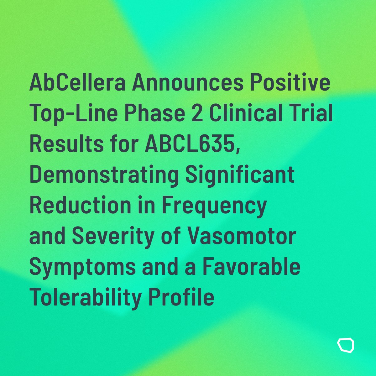 AbCelleraBio's tweet photo. AbCellera Announces Positive Top-Line Phase 2 Clinical Trial Results for ABCL635, Demonstrating Significant Reduction in Frequency and Severity of Vasomotor Symptoms and a Favorable Tolerability Profile https://t.co/SaKBMfviO7 https://t.co/9DqVz3h0c4