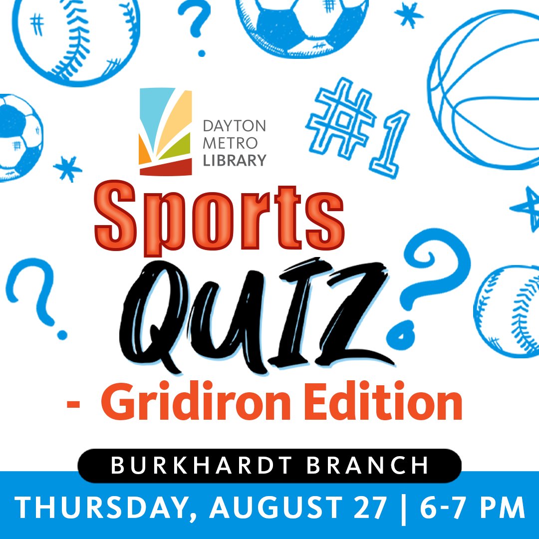 Daytonlibrary's tweet photo. Sports Quiz – Gridiron Edition
 Thursday, August 27 • 6:00 – 7:00 PM • Burkhardt Branch

Put your sports knowledge to the test during this football-focused edition of Sports Quiz! Compete in a friendly trivia challenge for bragging rights and fun. Game on! 🏈 https://t.co/Xi6Cg5zcCx