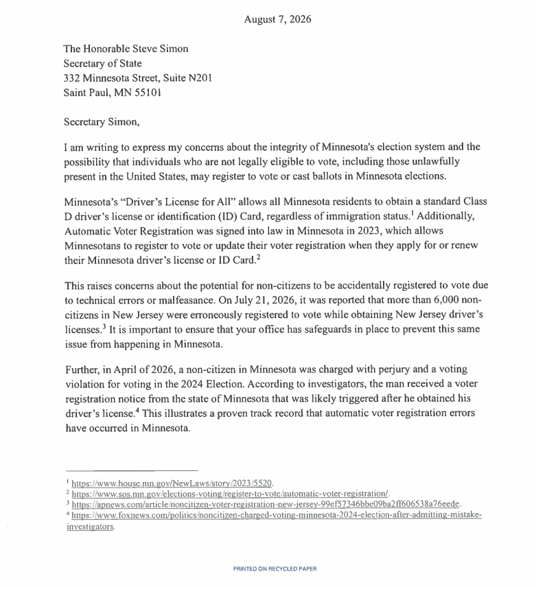 AlphaNews's tweet photo. NEW: Congressman Brad Finstad raises concerns about the integrity of Minnesota's elections in a letter to Secretary of State Steve Simon 

"This raises concerns about the potential for non-citizens to be accidentally registered to vote due to technical errors or malfeasance. On July 21, 2026, it was reported that more than 6,000 non-citizens in New Jersey were erroneously registered to vote while obtaining New Jersey driver's licenses. It is important to ensure that your office has safeguards in place to prevent this same issue from happening in Minnesota."