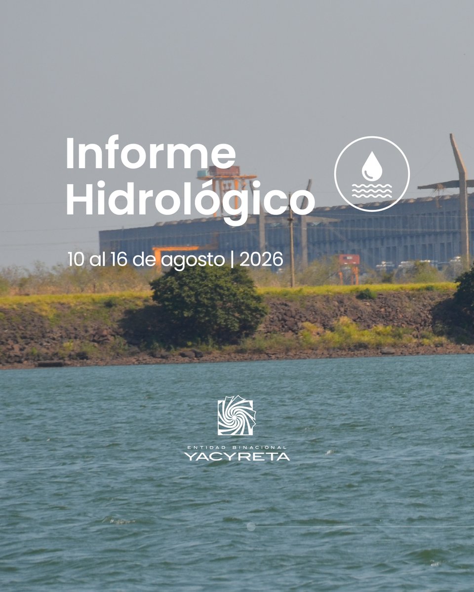 YacyretaAr's tweet photo. Compartimos el informe hidrológico correspondiente a la semana del 10 al 16 de agosto de 2026. 

🔗 Para mayor información, deben ingresar a https://t.co/m6bhOLBdo9 https://t.co/DrP2l3MFD3