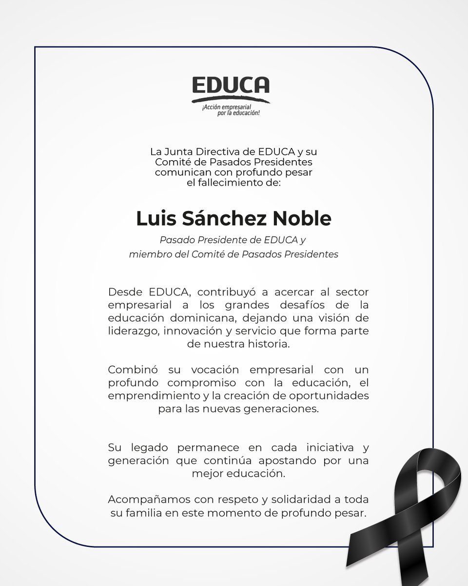 EDUCA_RD's tweet photo. La Junta Directiva de EDUCA y su Comité de Pasados Presidentes lamentan profundamente el fallecimiento de Luis Sánchez Noble, pasado presidente de EDUCA.

Honramos su liderazgo, compromiso con la educación y valioso legado.
Nuestras condolencias a sus familiares y seres queridos https://t.co/kGrQ6EznFQ