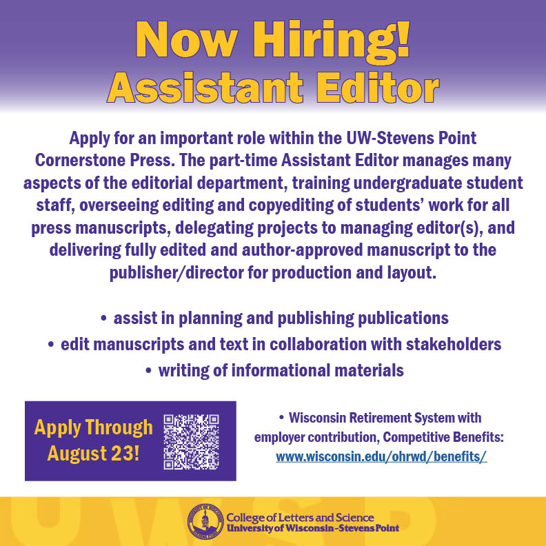 UWSPcols's tweet photo. The #UWSP Cornerstone Press is hiring for an Assistant Editor. The position will manage many aspects of the editorial department, working with our students and authors.
Seeking job applicants (part-time), through August 23rd! @CornerstoneUWSP https://t.co/0atvF9MC1g