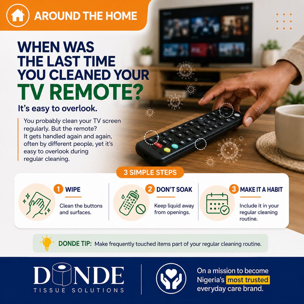 DONDETissues's tweet photo. #DONDECard 005 🟠
Small health facts. Practical everyday habits.
We clean our screens, tables and floors, but sometimes forget the things we touch the most. When was the last time you cleaned your TV remote?

Collect today’s DONDE Card. Save it. Share it. Live it. https://t.co/tjeKV4venr