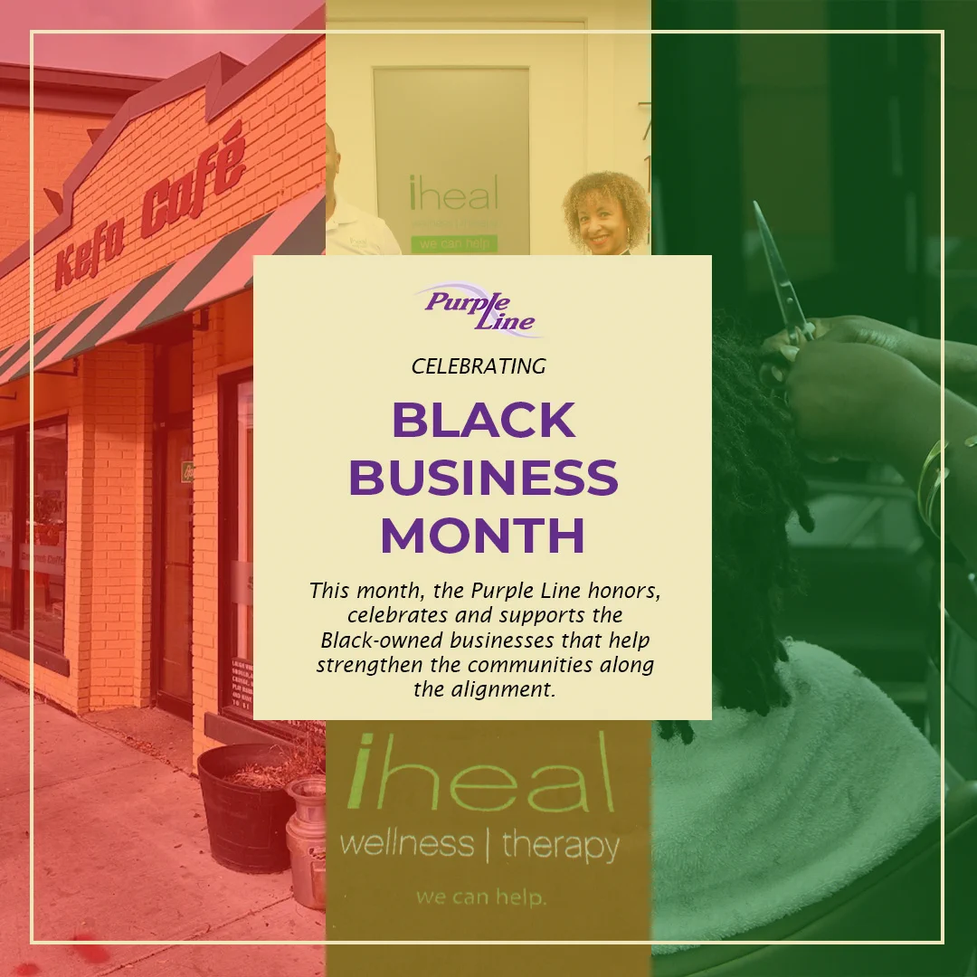 Graphic saying "Purple Line celebrates Black Business Month by honoring and supporting Black-owned businesses that strengthen local communities."
