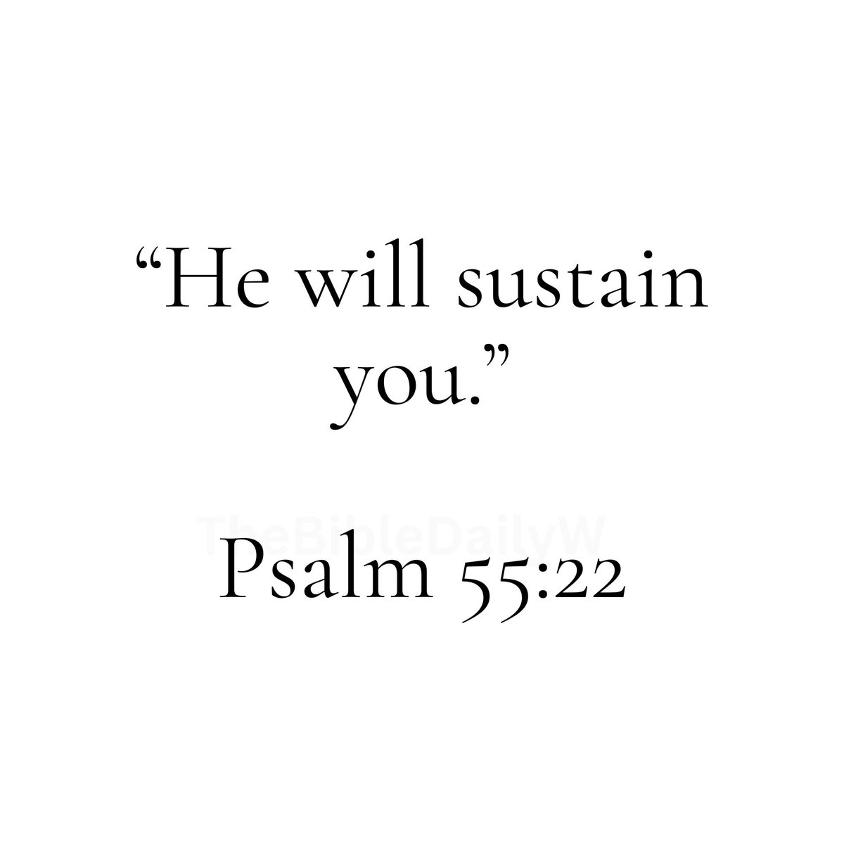 TheBibleDailyW's tweet photo. Psalm 55:22 https://t.co/xnsZqkemRy