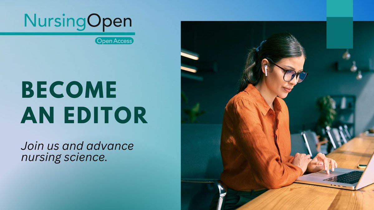 NursingOpen's tweet photo. Become an editor for Nursing Open https://t.co/MqDmLUOdDn https://t.co/lU9vkPL4d5