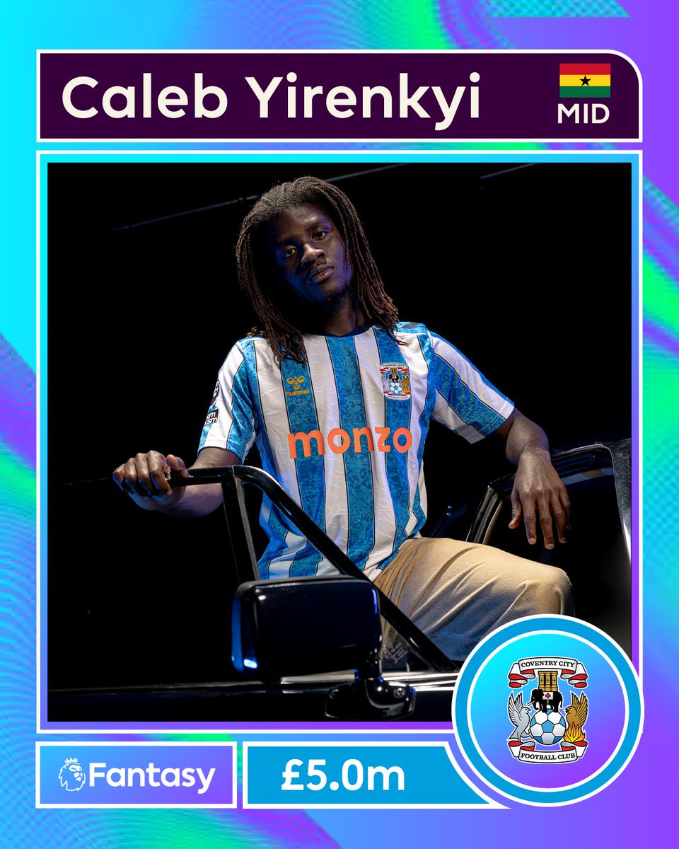 Coventry_City's tweet photo. Caleb's price revealed as he drops into @OfficialFPL. 🇬🇭