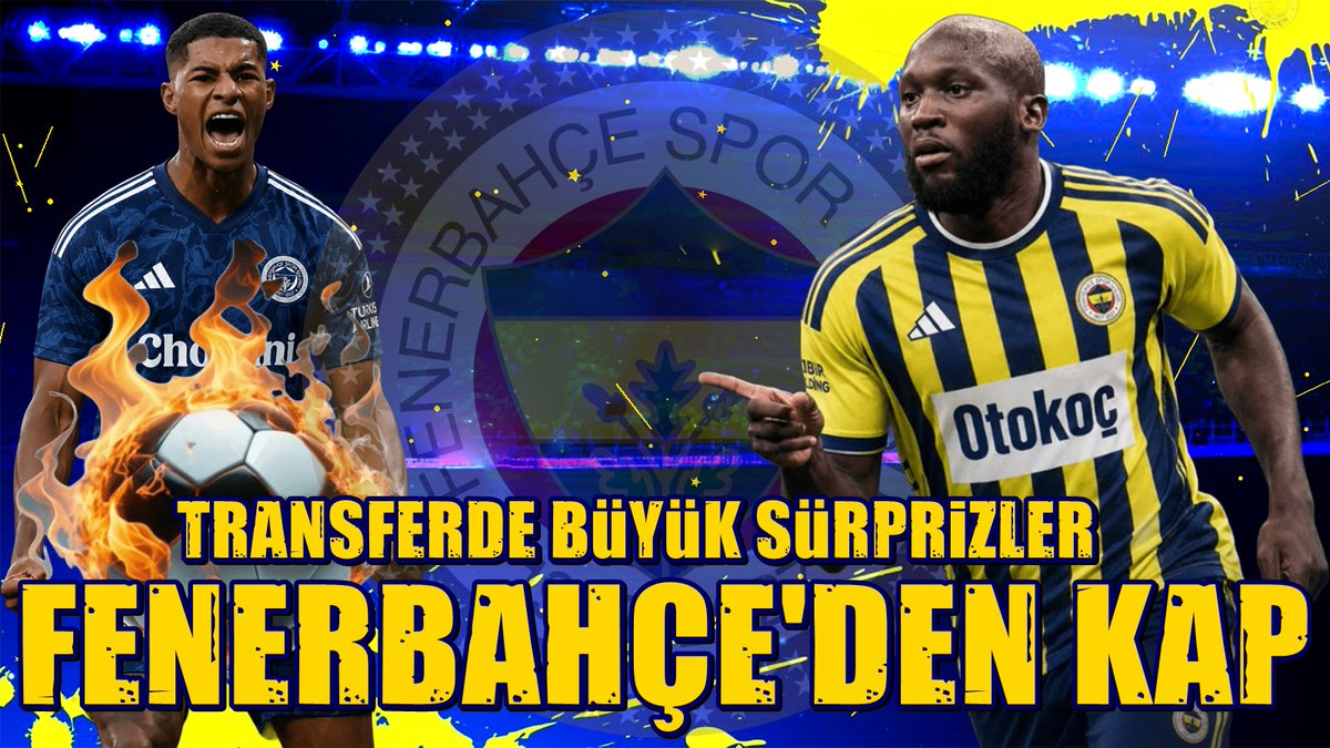 FenerFanMH's tweet photo. SONDAKİKA Fenerbahçe'de RASHFORD ve LUKAKU SÜRPRİZİ! Kap Ne ZAMAN? İşte Detaylar... 5 KAP BİRDEN!
TIKLAYIN: https://t.co/QSaHYOSuKC
#Fenerbahçe #MarcusRashford #RomeluLukaku #Guirassy #IgorPaixao #RafaelLeao #Martinelli #SofyanAmrabat #AnthonyMusaba #Ederson #AyaseUeda #Endrick #Becao #DiegoCarlos #ArchieBrown #Oosterwolde #SidikiCherif #NelsonSemedo