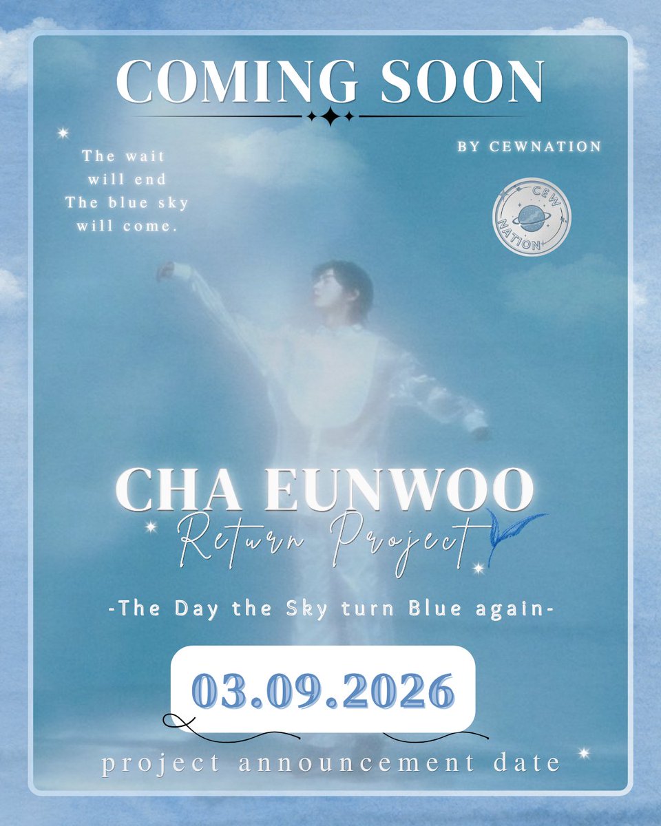 CEWNation's tweet photo. COMING SOON ‼️

CHA EUNWOO’s Discharge Project: 

 - 𝚆𝚑𝚎𝚗 𝚝𝚑𝚎 𝚂𝚔�� 𝚃𝚞𝚛𝚗𝚜 𝙱𝚕𝚞𝚎 𝙰𝚐𝚊𝚒𝚗 - 

📅 Project Announcement: 𝟬𝟯.𝟬𝟵.𝟮𝟬𝟮𝟲

#CHAEUNWOO #차은우 https://t.co/eMnDU4oAZi