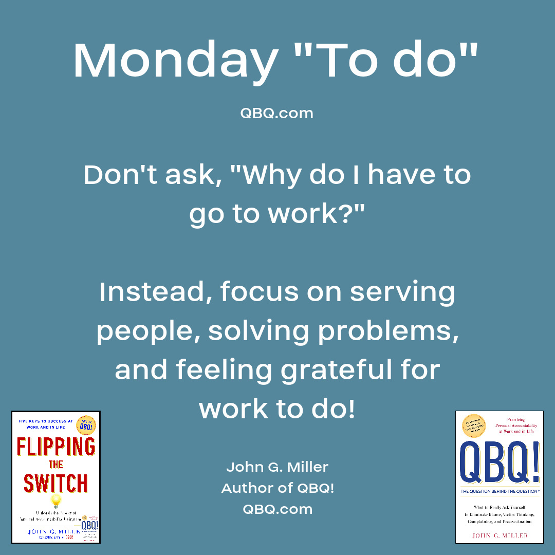 QBQGuy's tweet photo. Unrealistic? Or is this you today? 💪 😎

#QBQ #QBQbook #MondayMorning #Leadership #WorkEthic #Joy https://t.co/pJS55bGvo3
