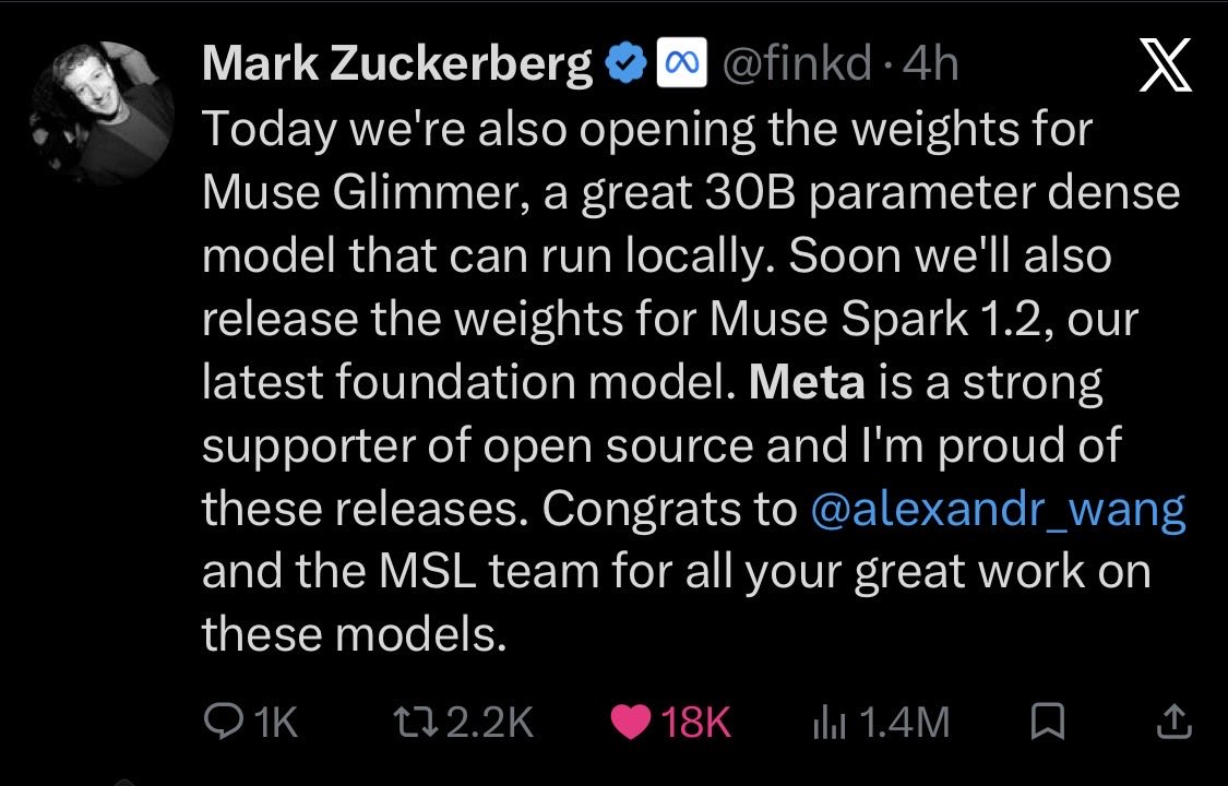 IQReactorAI's tweet photo. Meta’s Muse Glimmer is out. Open Source still cookin people!

30B open (Apache 2.0)

Unsloth says “strongest agentic model in its class”

Quant ~17-20GB, strong tool use, reasoning, recovery, multimodal.

Weights on Hugging Face, Ollama (MLX) + Unsloth/llama.cpp support live, full integrations rolling out. And Muse Spark 1.2 open weights coming soon per the Zuck (see photos) 

Who’s testing it?

#Agents #LocalAI #OpenSourceAI