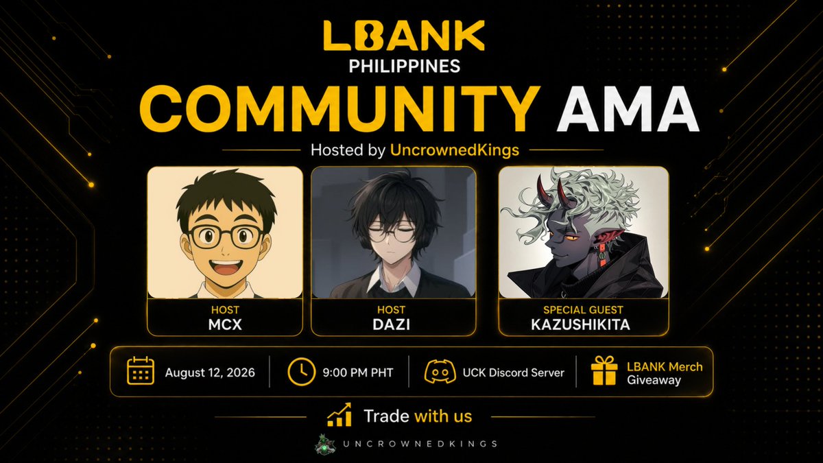 UCKWeb3's tweet photo. 🚨 12 HOURS TO GO!

The LBANK Philippines Community AMA is happening TODAY inside the UCK Discord Server. 💛📈

Join hosts @Mcx1131  and @DabzDazi , together with special guest @notkazushikita , for a community conversation around crypto, trading, and LBANK.

🎁 LBANK Merch Giveaway

📅 TODAY — August 12, 2026
🕘 9:00 PM PHT
📍 UCK Discord Server
🔗 https://t.co/p0dW5qtOmn

Trade with us. 👑

#LBANK #LBANKPhilippines #UncrownedKings