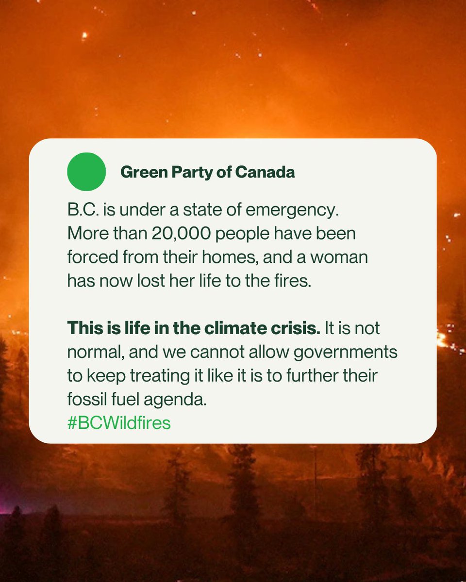 CanadianGreens's tweet photo. We are deeply troubled by the devastation people across B.C. are facing during this wildfire emergency.

This is what the climate crisis looks like. Our government continues to choose the fossil fuel industry that is driving this crisis over protecting Canadians. https://t.co/2IZXwaFP83