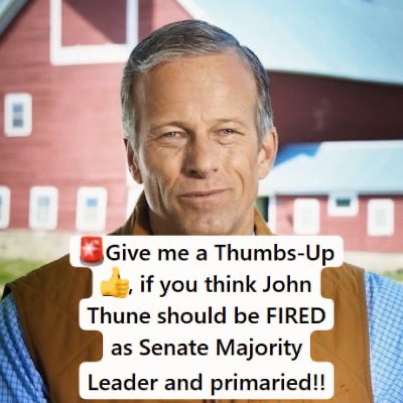 DTrumpJr_RV_Q's tweet photo. I firmly support that John Thune should be FIRED as Senate Majority Leader and primaried!!👍 https://t.co/myAt4p7miG