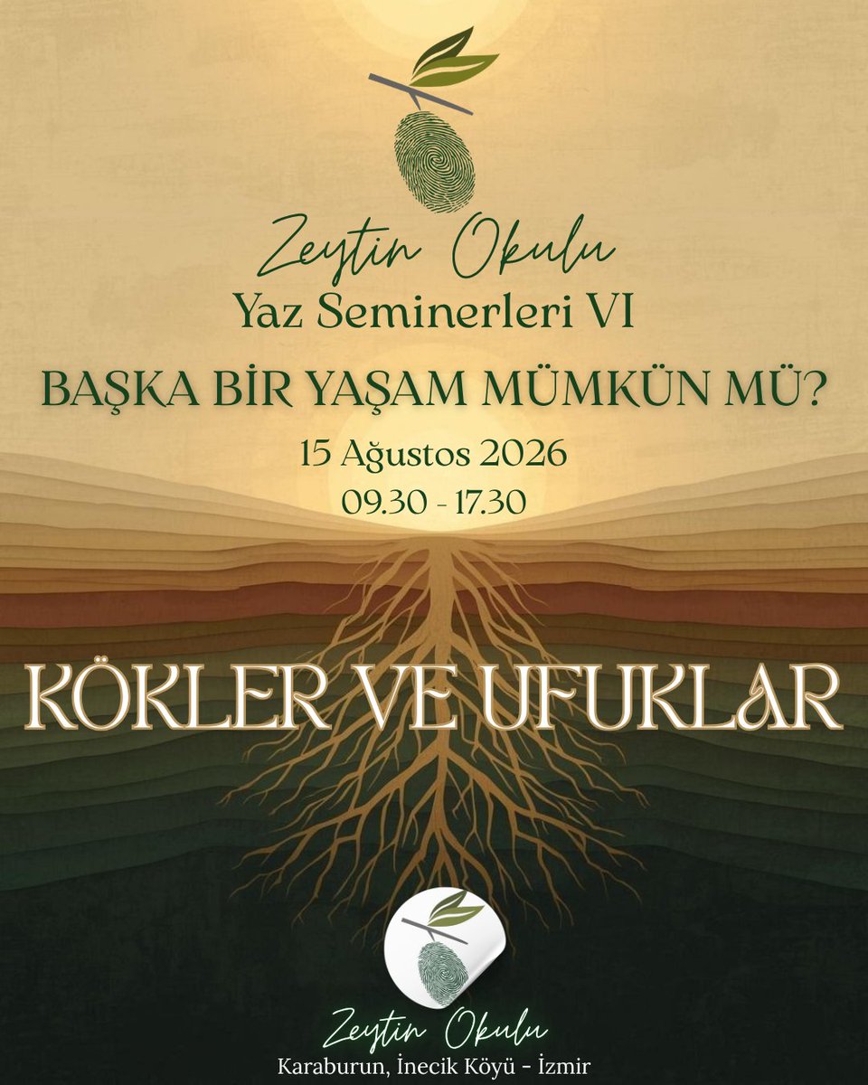 ZeytinOkulu's tweet photo. Başka bir yaşammümkün mü?

''Zeytin Okulu Yaz Seminerleri 2026''
15 Ağustos'ta, 6'ncı seminerle devam ediyor: 
Kökler ve Ufuklar

Ayrıntılı bilgi: https://t.co/TCBxu6z0Tj 

#zeytinokulu #zeytininbibildiğivar #başkabiryaşammümkünmü #zeytinokuluyazseminerleri2026 
#köklerveufuklar https://t.co/5JkXP92FKt