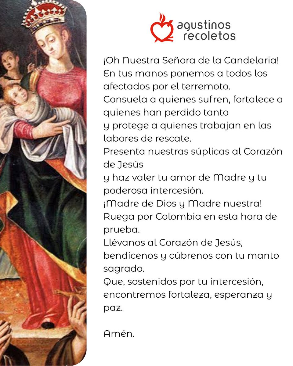 PriorGeneralOAR's tweet photo. Querida Familia Agustino Recoleta, os invito a unirnos en oración por el pueblo colombiano tras el fuerte terremoto. Encomendemos a las familias afectadas a Nuestra Señora de la Candelaria, para que las sostenga con su consuelo y esperanza.  #AnunciadACristo https://t.co/zayl0f2gTd