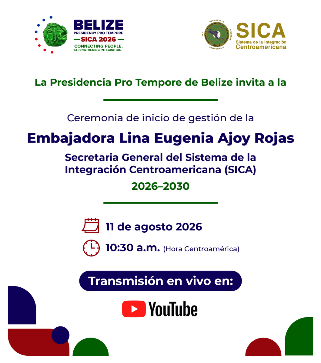 sg_sica's tweet photo. En el marco de la Presidencia Pro Tempore del #SICA @pptsica, ejercida por Belize, le invitamos a la Ceremonia de inicio de gestión de la Embajadora Lina Eugenia Ajoy Rojas, como Secretaria General del SICA para el período 2026-2030.

La ceremonia da inicio a un nuevo capítulo para la #IntegraciónCentroamericana; renovando el compromiso por una región más integrada y resiliente.

🗓️Martes 11 de agosto de 2026
🕔 10:30 a.m. (Hora Centroamérica)
📹 Transmisión en vivo por el canal de Youtube: @SICAoficial: https://t.co/AWDfq67sV0

#IntegraciónRegional #SICA