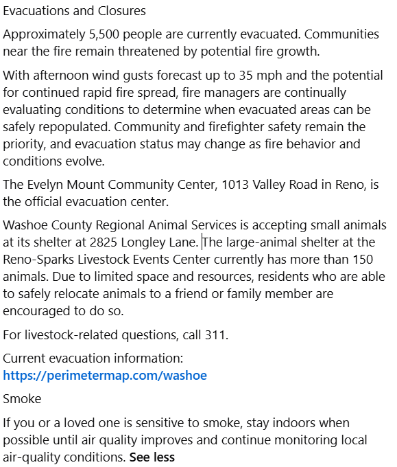 RenoFireDept's tweet photo. Heads up, Bureau of Land Management - Nevada will be posting updates on the fires via their Facebook at https://t.co/xuYxzjtA1k and to the website https://t.co/ddIafIZBdq

For residents and media who want more information, call (775) 800-7244

BUG FIRE UPDATE | AUGUST 10, 2026

The Bug Fire remains active north of Reno, between Cold Springs and the California state line near Red Rock Road. Firefighters continue aggressive suppression efforts as hot, dry and windy conditions contribute to rapid fire spread.

Fire Information:

• Estimated size: 17,000 acres
• Containment: 4%
• Cause: Human
• Start: August 8, 2026, approximately 3:30 p.m. PDT
• Resources assigned: Approximately 300
• For livestock-related questions, call 311

Current Situation:

The incident is currently being managed under Unified Command between the US Wildland Fire Service and Truckee Meadows Fire Protection District, with more than 12 mutual aid partners assisting.

The Bug Fire remains active, with wind-driven runs, flanking and short-range spotting. Fire activity continued into the evening, including significant 3–6 mile runs. Ground and aviation resources are being used to slow fire spread and support suppression efforts.

Firefighters will prioritize community and firefighter safety while aggressively engaging the fire where conditions allow.

A complex incident management team has been ordered.

Weather and Fire Behavior:

Fire behavior remains active, with wind-driven runs, flanking and short-range spotting. Crowning is occurring in pinyon-juniper fuels, with sustained runs through grass and brush. Near-critical fire weather, critically dry fuels and strong afternoon winds are contributing to rapid fire spread and high resistance to control.

Hot, dry and unstable conditions remain in place, with poor nighttime humidity recovery. W/SW winds and low daytime relative humidity are expected to support critical fire weather conditions each afternoon.

West winds of 10–22 mph, with gusts up to 35 mph, are forecast during the afternoon.