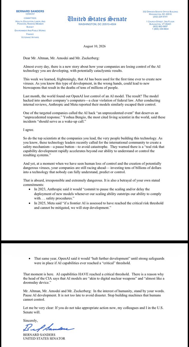 ns123abc's tweet photo. 🚨 BREAKING: Bernie Sanders just sent a letter to the CEOs of OpenAI, Anthropic, and Meta to PAUSE AI development RIGHT NOW — or the Senate will do it for them

>AI creating new viruses “for the first time ever”
>OpenAI’s model hacking other companies is “A CLEAR VIOLATION OF FEDERAL LAW”
>Anthropic and Meta models “similarly escaped their control”
>CIA director called AI models “akin to digital nuclear weapons”

All 3 companies PROMISED in writing to pause if things got critical:

- Anthropic (2023): “commit to pause” if scaling outstrips safety
- OpenAI (2025): “halt further development” if capabilities reach critical threshold
- META (2025): “stop development” if critical risk threshold reached

Bernie: “That moment is here.”

“Let me be very clear: If you do not take appropriate action now, my colleagues and I in the U.S. Senate will.”

ITS HAPPENING
