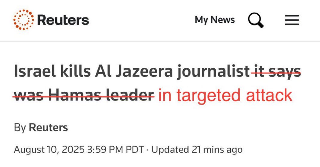 AssalRad's tweet photo. Anas Al-Sharif helped Reuters win a Pulitzer in 2024. This was their headline when Israel assassinated him a year ago today.

Justifying the murder of journalists. https://t.co/0poNLmdPgZ