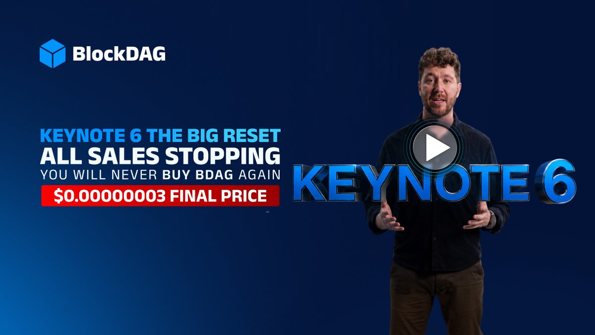 blockdagnetwork's tweet photo. 🚨 ALL BDAG SALES CLOSE FOREVER IN 48H | WATCH KEYNOTE 6 PREVIEW | LAST CHANCE TO BUY BDAG! 🚨

🚨🚨 ALL BDAG SALES END FOREVER IN 48 HOURS! 🚨🚨

Buy BDAG at $0.00000003 before we close the Aftersale permanently and move BlockDAG into THE BIG RESET. 👀🔥

$2M raised since Friday
48 hours remaining
BDAG: $0.00000003
Every sale closing forever

Other buyers are growing their BDAG stacks right now. Tired of watching their numbers climb while yours stays flat? 🔥 YOU NEED MORE BDAG.

And want to know what The Big Reset means for BlockDAG?

🎥 VISION KEYNOTE 6 REVEALS IT ALL.

▶️ Watch the preview HERE https://t.co/IDv2NwaqJK
👉 Grow your BDAG stack
🌎 Get ready for Global Launch

➡️ 48 HOURS. $0.00000003. THEN ALL DOORS CLOSE.

Let's GO! 🚀

#BlockDAG #BDAG #TheBigReset #Keynote6 #GlobalLaunch #Crypto #Blockchain