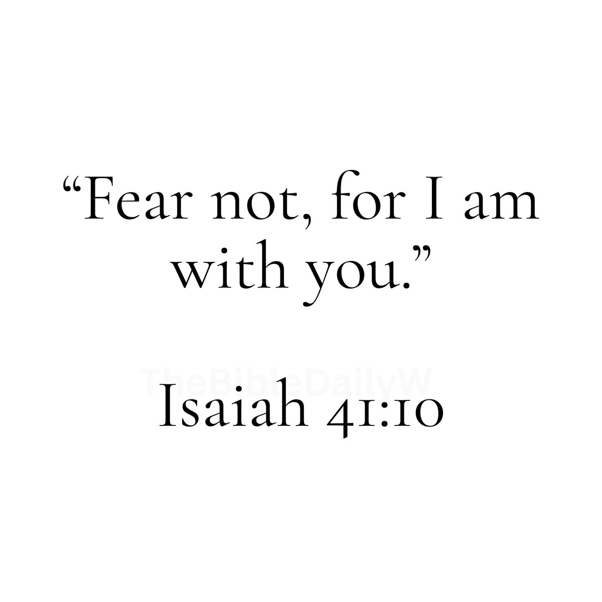 TheBibleDailyW's tweet photo. Isaiah 41:10 https://t.co/Hq73dYH6cY