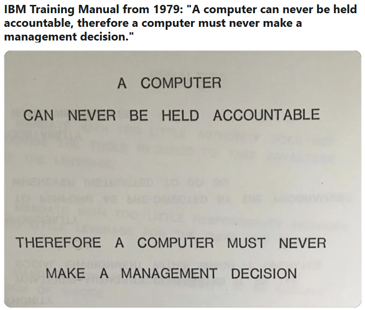 FenixAmmunition's tweet photo. "A computer can never be held accountable.  Therefore a computer must never make a policing decision." https://t.co/T9mV1C1r9L