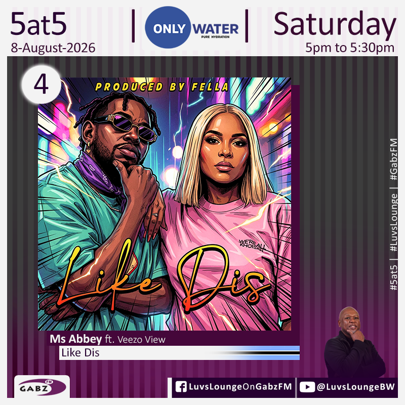 kaone_bw's tweet photo. #5at5 no.4 @MsAbbey_m ft. Veezo View-Like Dis🇧🇼

#LuvsLounge #OnlyWater #PureHydration @Gabz_FM https://t.co/G8U96BOvTc