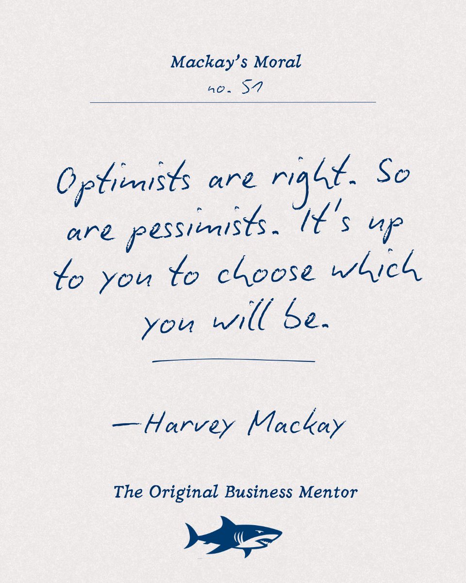 HarveyMackay's tweet photo. Optimists and pessimists are both right about the same number of times, but optimists enjoy the ride more and often help create the good they expect. Each belief shapes behavior, and behavior makes the prophecy come true.
#marketingsales #networking #networkingsales https://t.co/Ve4qd4lVu7