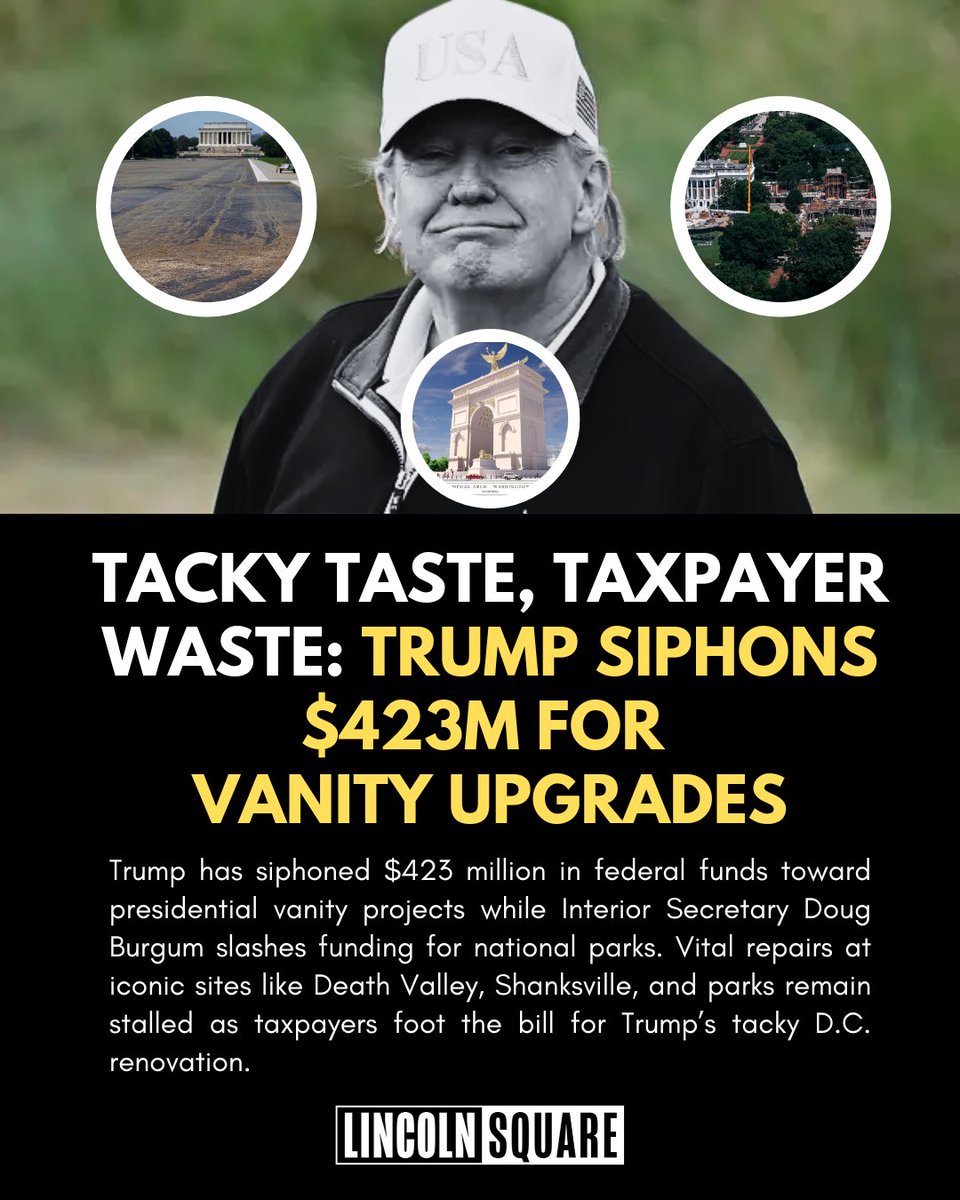 LincolnSquareHQ's tweet photo. Trump’s administration is spending 20 times more on presidential vanity projects than the previous administration while national parks nationwide get left in the dust.
Follow Lincoln Square for news and analysis: https://t.co/43Yjwai8F4
#TrumpVanityProjects #Corruption #ReflectingPool