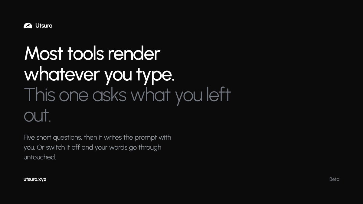 utsuro_ai's tweet photo. Most tools render whatever you type and sometimes, your prompts are not specific enough.

Utsuro asks what you left out first: five short questions, then it writes the prompt with you. 

Switch it off and your words go through untouched.

Check out the [beta]: https://t.co/S5cwwCv2WO