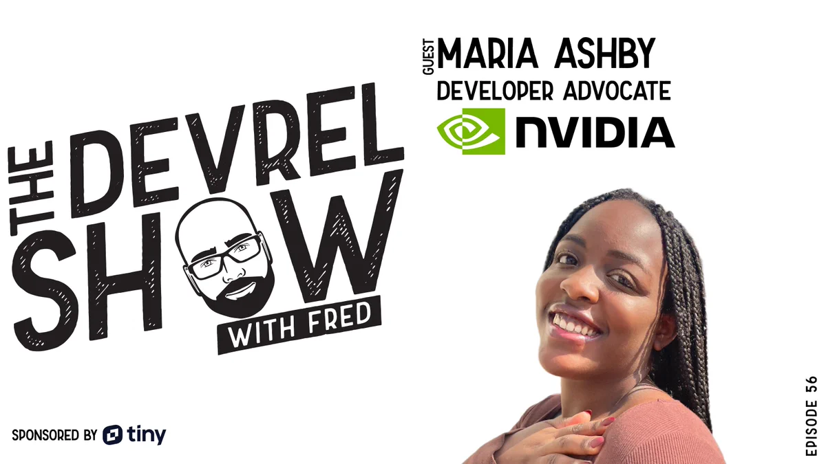 Episode 56 promo graphic for "The DevRel Show with Fred," featuring guest Maria Ashby, Developer Advocate at NVIDIA.