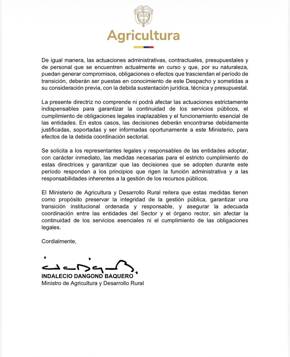 MinAgricultura's tweet photo. ¡Atención! 🚨 El ministro de Agricultura, Indalecio Dangond, imparte directrices para garantizar una transición ordenada y coordinada.

Hasta el 20 de agosto de 2026, las entidades del sector deberán abstenerse de adelantar nuevas actuaciones contractuales, movimientos de personal y decisiones estratégicas que puedan comprometer la gestión de la Administración entrante. ⬇️