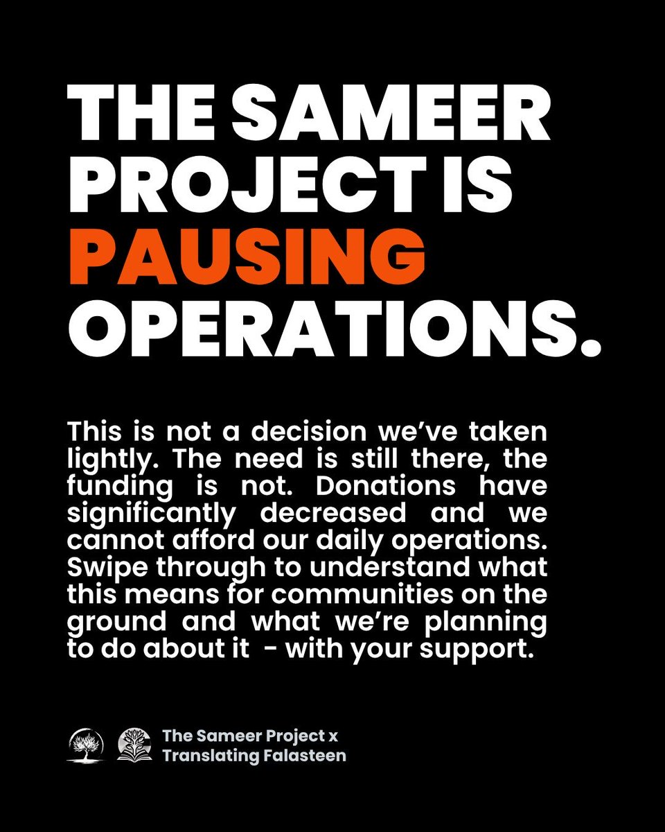 sameerproject's tweet photo. The Sameer Project started from a desire to help our Palestinian people differently - with dignity, without conditions, and in a way that returned agency instead of creating dependency.

We continued because the genocide continued. 

And now, we are devastated to say that The Sameer Project is being forced to pause our daily operations.

Not because the need has decreased. Because the money has run out.

We are panicking. We are stressed. We are heartbroken because we know exactly what this pause means for the people who rely on us.

Mothers still need to feed their children. Families still need drinking water. The elderly and sick still need medication. People are still being killed in airstrikes and shootings while the occupation continues to manufacture deprivation by restricting aid.

We have always been an emergency response group. When you donated, we spent that money immediately on people who needed help NOW. We did not save it for some predictable tomorrow, because in Gaza tomorrow has never been promised.

Now we are reaching a point we never wanted to reach: we do not have enough coming in to keep responding.

This pause is not administrative. It is not harmless. When food, water, medicine, transportation, and emergency assistance disappear, people can die.

We desperately need you to understand the urgency of this moment.

Please help us restart operations. Please donate. Please share. Please do not let Gaza lose another lifeline.

In the coming days we will share with you exactly how to be part of the solution - how to bring The Sameer Project back. The need did not stop and neither can we. Stand with us…

❤️‍🩹 - The Sameer Project Team