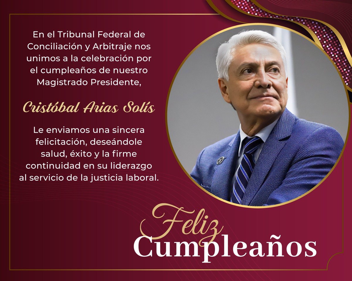 TFCA_mx's tweet photo. El @TFCA_mx  felicita al Magistrado Presidente, Cristobal Arias Solís con motivo de su cumpleaños. https://t.co/ORCFyIx5BB