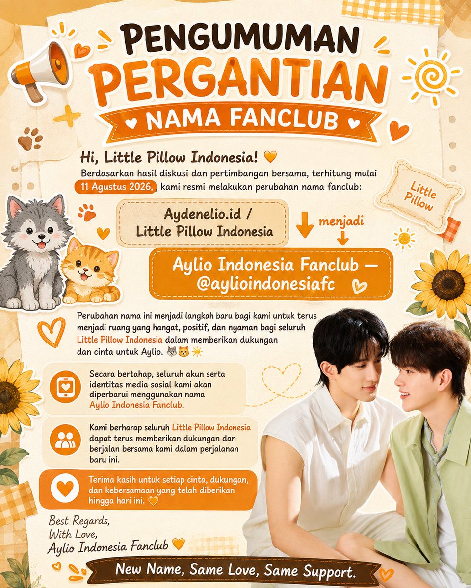 aylioindofc's tweet photo. 📢Pergantian Nama Fanclub

Hi, Little Pillow Indonesia!🧡

Mulai 11.08.2026, https://t.co/TpCjcua4hj resmi berganti nama menjadi Aylio Indonesia Fanclub  @aylioindonesiafc 🐺🐱☀️

Nama baru, cinta dan dukungan tetap sama🧡

Mohon dukangan dan supportnya semua! 🤗🫶

#aylio https://t.co/3Ovh8tSOGe