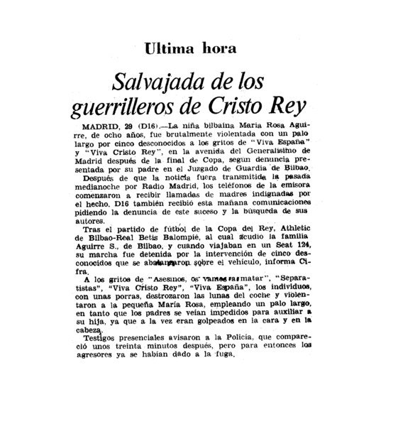 outsidersesp's tweet photo. La absoluta impunidad de los Guerrilleros de Cristo Rey, grupo parapolicial terrorista de ideología fascista.

Surgieron  en 1969, dirigidos por el veterano de la División Azul Mariano Sánchez  Covisa. Buena parte de sus integrantes provenían del carlismo fascista.

Tuvieron  nacimiento y origen, estuvieron relacionadas y fueron apoyados por los  servicios secretos del Estado (SECED), durante la presidencia de Carrero  Blanco, así como con connivencia por parte del gobierno franquista y  relaciones con la agrupación de Blas Piñar, Fuerza Nueva. Algunos estudiosos apuntan a la connivencia del director general de Seguridad, el militar Eduardo Blanco Rodríguez (1913-2004).

Las  primeras acciones de los «Guerrilleros de Cristo Rey» datan de  diciembre de 1970, año en el que propinaron una paliza a varios curas  progresistas en la localidad Bizkaina de Ondarroa. Siguieron con  paliuzas a dirigentes estudiantiles.

Sánchez  Covisa, fue detenido el 2 de mayo de 1973 por un ataque a una misa  auspiciada por los Movimientos Apostólicos Obreros de Madrid.

El  9 de mayo de 1976, durante los sucesos de Montejurra, se relacionó a  los Guerrilleros de Cristo Rey con las acciones violentas que se  llevaron a cabo, junto a otras organizaciones extremistas y dirigentes  fascistas, y que terminó con dos asesinatos de carlistas federalistas.

El  26 de septiembre de 1976, miembros de la organización mataron en Madrid  al estudiante de veintiún años Carlos González Martínez, asistente a  una manifestación en homenaje de los últimos ejecutados del franquismo.

El  23 de enero de 1977 miembros de la organización asesinaron a Arturo  Ruiz, un joven de 19 años, en las inmediaciones de la plaza del Callao,  profiriendo gritos de «¡Viva Cristo Rey!». Arturo Ruiz era miembro de la  Joven Guardia Roja, la sección juvenil del Partido del Trabajo. El  asesinato fue reivindicado por la Triple A (Alianza Apostólica  Anticomunista) otra de las tapaderas terroristas del fascismo español.

En  febrero de 1977 detienen a Covisa cuando la Guardia Civil descubrió una  planta para la fabricación de armas en un piso, y en la redada detiene a  10 fascistas italianos, y en una reunión a otros 18 militantes de GCR,  acusados de pegar palizas a profesores y estudiantes universitarios. Al  poc tiempo todos estaban en la calle.

El  24 de agosto de 1978 fue quemada en Bilbao la sede de la revista  anarquista Askatasuna, suceso que se relacionó con los Guerrilleros de  Cristo Rey.

El  grupo siguió efectuando ataques contra curas cercanos al movimiento  obrero y los sectores de la Iglesia más críticos con el régimen, además  de otras muchas acciones encubiertas, palizas a familias y niños,  asaltos a homosexuales e indigentes…

Tras la entrada en vigor de la constitución española de 1978, la legalización de los partidos AHORA democráticos (cuando sus dirigentes habían sido orgullosos fascistas y falangistas,  ministros, altos cargos franquistas… con sangre en las manos) y el  abandono de muchos de sus integrantes para pasar a dichas filas ahora democráticas,  UCD, AP y FN, fue debilitando a los Guerrilleros de Cristo Rey, cuyo  proceso de disolución finalizó a principios de la década de 1980.

Mariano  Sánchez Covisa, de 74 años, conocido dirigente terrorista, murió  totalmente impune en 1993 tras sufrir una crisis cardíaca cuando  recorría el Camino de Santiago junto a 140 jóvenes fascistas en una  peregrinación organizada por el Frente Nacional (FN).