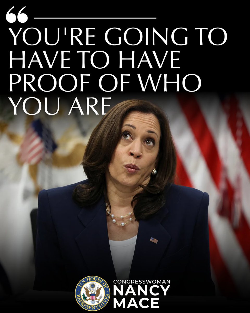 RepNancyMace's tweet photo. Kamala Harris is melting down over the SAVE America Act.

“You’re going to have to have proof of who you are!”

Yes, Kamala. Exactly.

If you want to vote in an American election, you should be able to prove you’re an American citizen. This isn’t rocket science. It isn’t voter suppression. It’s the bare minimum.

The Left isn’t panicking because voter ID is complicated. They’re panicking because they know what happens when elections are secure and fair.

American elections are for American citizens. ONLY.