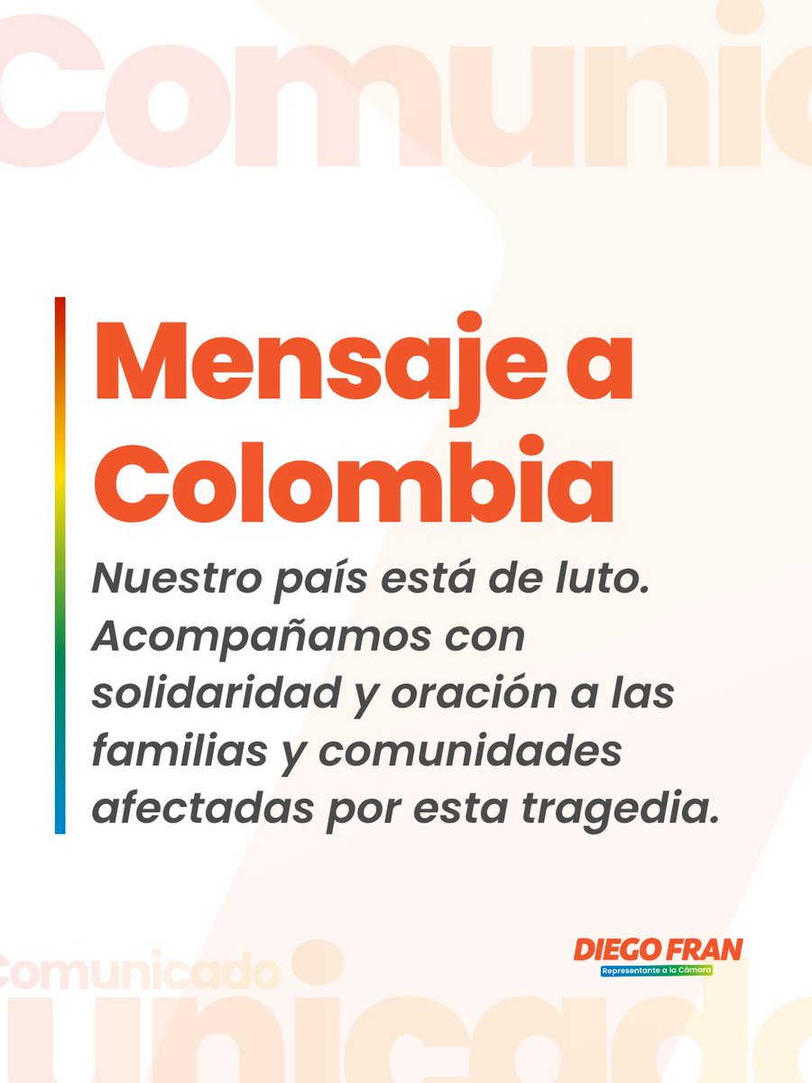 diegofranariza's tweet photo. En momentos como este debemos estar más unidos que nunca. Acompañemos a quienes lo necesitan, mantengamos la calma y sigamos las recomendaciones de las autoridades y organismos de emergencia.

Que Dios dé fortaleza a las familias que hoy lloran, acompañe a quienes están atendiendo esta emergencia y proteja a todos los colombianos.

Como representante a la Cámara, junto con mi equipo de trabajo y nuestra colectividad, estaremos atentos a las necesidades de las regiones afectadas y pondremos nuestras capacidades a disposición para acompañar, en coordinación con las autoridades, todo aquello que se requiera.