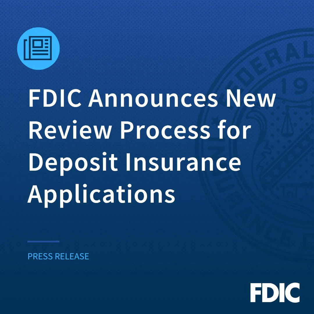 A blue graphic featuring the FDIC logo in the bottom right corner. Text reads: "FDIC Announces New Review Process for Deposit Insurance Applications" with "Press Release" indicated below. A faint FDIC seal is in the background.