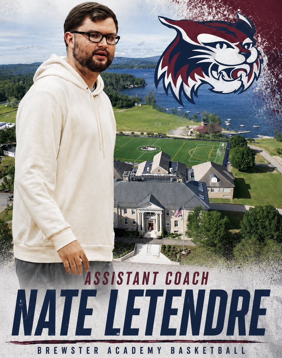 BrewsterHoops's tweet photo. Brewster Academy Basketball is proud to officially announce Nate Letendre as Assistant Coach of the Boys National Prep Basketball Team! 🐾
@NateLetendre2 

Welcome to Brewster, Coach Letendre! 👏🏀

#BrewsterFamily #BuiltOnTheLake #BobcatNation https://t.co/qtjFEUl20c