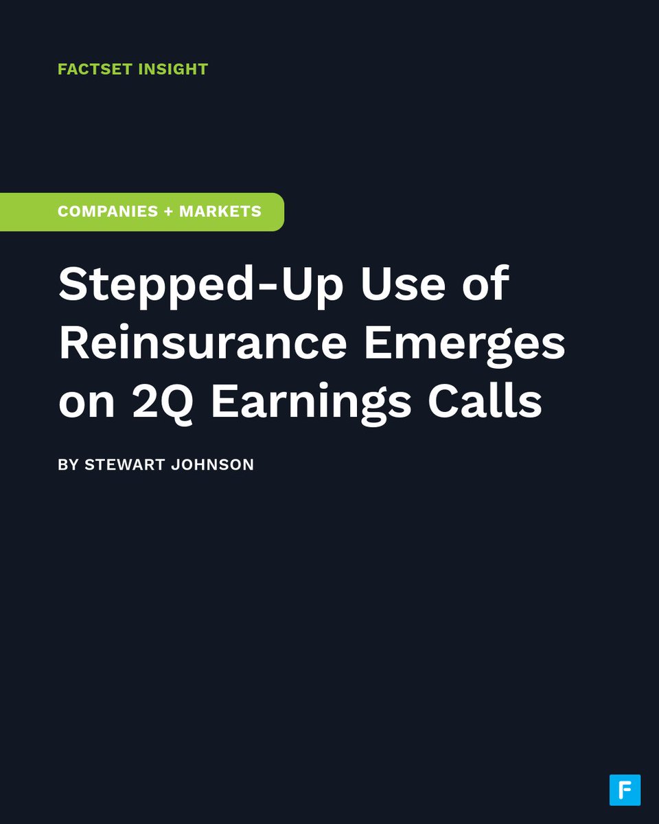 FactSet's tweet photo. In his latest insurance-sector analysis, Stewart Johnson at @FactSet highlights a 4-company reinsurance pattern that could signal a softening market. Read the full article: https://t.co/rhwIvKqvrS https://t.co/GHEFu5sNcx
