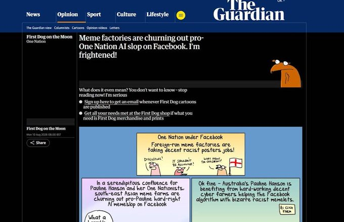 JohnyObrien's tweet photo. GENNY

GUARDIAN JUST POSTED AN ARTICLE STATING THAT FACIST MEME FACTORIES ARE TAKING OVER FB

They are saying that AI slop racist meme factories are taking over FB groups and psyoping uncs and old people into joining cults etc

JUST POSTED NOW : https://t.co/QctpO973cS https://t.co/1fmVongWSd