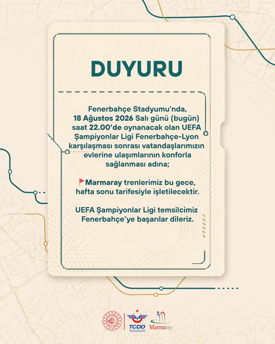 Marmaraytcdd's tweet photo. Fenerbahçe Stadyumu’nda, 18 Ağustos 2026 Salı günü (bugün) saat 22.00’de oynanacak olan UEFA Şampiyonlar Ligi Fenerbahçe-Lyon karşılaşması sonrası vatandaşlarımızın evlerine ulaşımlarının konforla sağlanması adına;

📍Marmaray trenlerimiz bu gece, hafta sonu tarifesiyle işletilecektir.

UEFA Şampiyonlar Ligi temsilcimiz Fenerbahçe’ye başarılar dileriz.