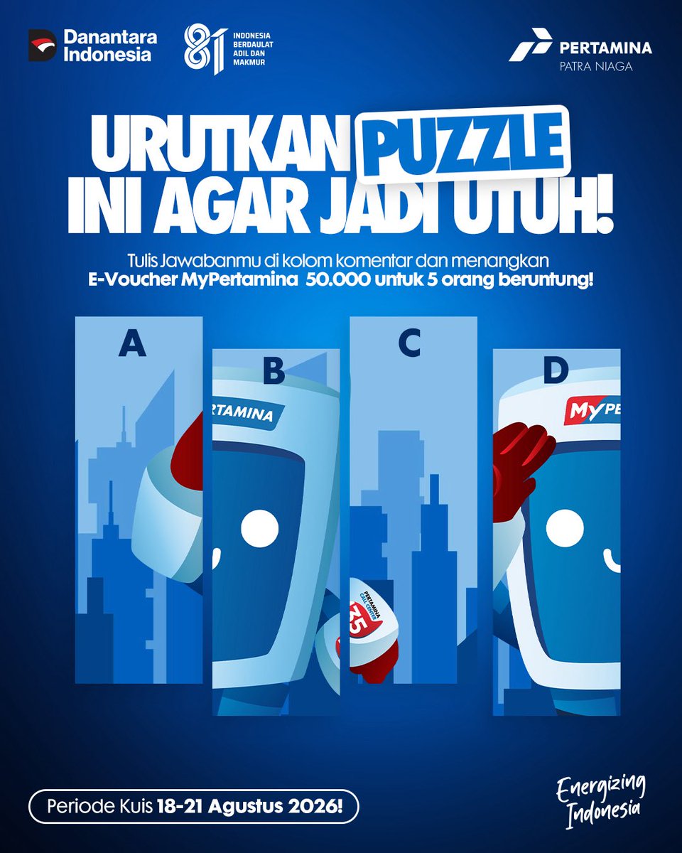 MyPertaminaID's tweet photo. Sobat, bisa tebak urutan yang tepat dari puzzle ini? π
Tulis jawabanmu di kolom komentar dan menangkan e-Voucher MyPertamina Rp50.000 untuk 5 orang yang beruntung!
Jangan lupa, kuis ini berlangsung 18β21 Agustus 2026. Yuk, ikutan dan buktikan jawabanmu!
#MyPertamina #MelayaniSepenuhHati #EnergizingIndonesia
