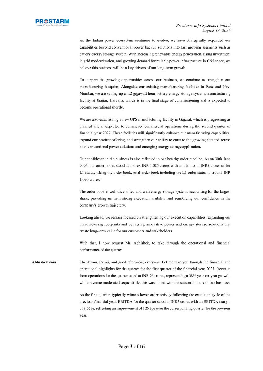 _Investor_Feed_'s tweet photo. Prostarm Info Systems Q1 FY27 Update: Strong Growth, Robust Order Book & New Facilities 🚀 | MCap 788.63 Cr

- Q1 FY27 revenue from operations: INR 76 crores, a 38% year-on-year growth.
- Q1 FY27 EBITDA: INR 7 crores with an EBITDA margin of 8.55%, an improvement of 126 bps year-on-year.
- Q1 FY27 Profit After Tax (PAT): INR 5 crores, registering 156% year-on-year growth, with a PAT margin of 6.05%.
- Order book as of 30th June 2026: Approximately INR 1,085 crores, with an additional INR 5 crores under L1 status, totaling around INR 1,090 crores.
- Strategic Q1 orders: A battery energy storage project worth ~INR 11 crores and a solar EPC order worth ~INR 165 crores from Solarium Green Energy.
- 1.2 gigawatt hour BESS manufacturing facility in Jhajjar, Haryana, is in the final stage of commissioning.
- New UPS manufacturing facility in Gujarat expected to commence commercial operations in Q2 FY27.
- Management targets a minimum 25% revenue growth for FY27 and maintains an EBITDA margin guidance of 12% to 13% for the full year.
- Working capital days improved from 185 days in Q4 FY26 to 168 days in Q1 FY27.
- Management expects the Jhajjar BESS facility to reach 20%-25% utilization in FY27 and 40% to 50% in FY28.
- Bids under evaluation total over INR 2,000 crores, including two large orders worth approximately INR 1,800 crores.

Disc: Information provided in this tweet can be inaccurate, verify through the source in reply before making any investment decision.

Preview 👇 (First 4 out of 17 pages)