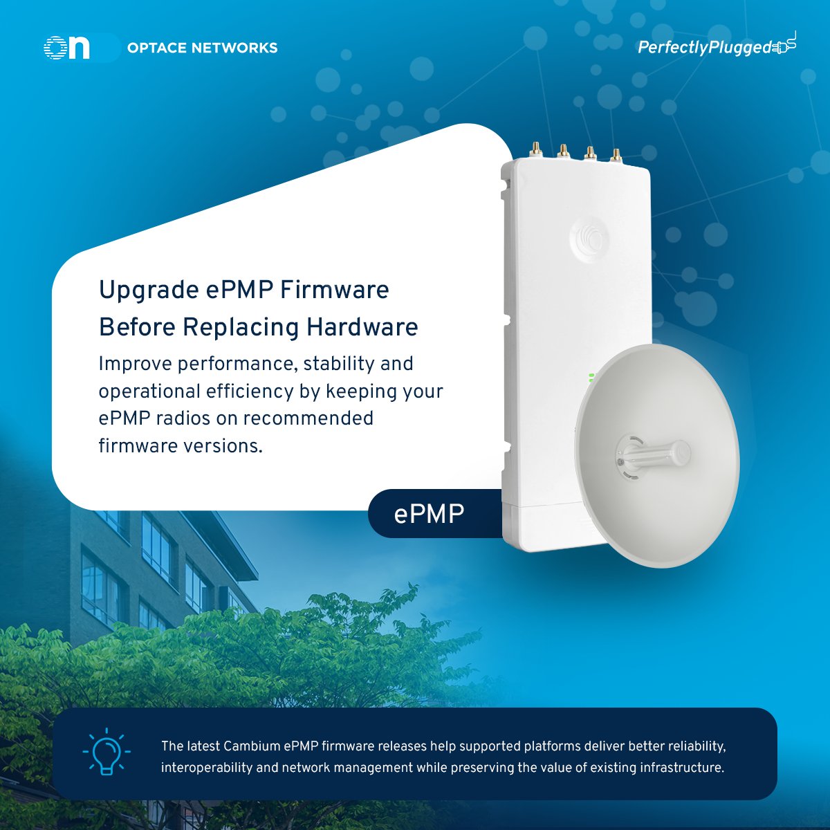OptaceNetworks's tweet photo. Learn how you can optimize your ePMP deployment with a structured firmware upgrade strategy for ePMP 3000, Force 300 and ePMP 4000 Series networks.
Learn more: https://t.co/2L7Djm86sG https://t.co/NEIVHIkfBv