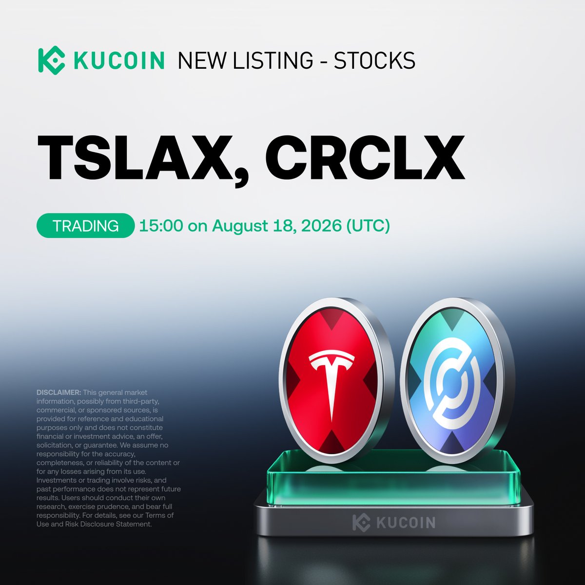 kucoincom's tweet photo. New Tokenized Stocks Listing: CRCLX & TSLAX Are Coming to KuCoin!

Circle xStock (CRCLX) and Tesla xStock (TSLAX) @xStocksFi are Tokenized Stocks, representing publicly traded equities and fully collateralized 1:1 by their underlying assets.

🗓 Trading Starts: 15:00 on August 18, 2026 (UTC)
💰 Deposits: Open Now (Network: SOL-SPL)
🔁 Trading Pairs: CRCLX/USDT, TSLAX/USDT

Details: https://t.co/KJaNYxl6ln