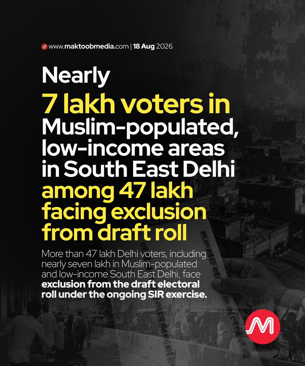 MaktoobMedia's tweet photo. More than 47 lakh Delhi voters, including nearly seven lakh in Muslim-populated and low-income South East Delhi, face exclusion from the draft electoral roll under the ongoing SIR exercise.

https://t.co/rdfNFtkQWZ https://t.co/3vVFPqZXx4
